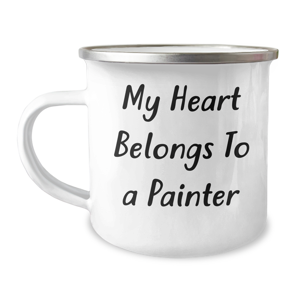 Funny Painter Gifts for Him, My Heart Belongs To A Painter Quote on Camping Mug, Father's Day Unique Gifts from Men to Painter - Image 1