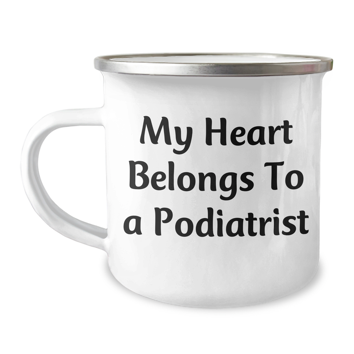 Funny Podiatrist Gifts - My Heart Belongs To A Podiatrist, Camping Mug for Father's Day, Gifts from Family - Image 1