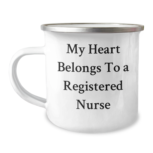 Funny Gift for Registered Nurse, My Heart Belongs To A Registered Nurse, Camping Mug for Father's Day Unique Gifts from Men to Friends - Gifts for Registered Nurse - Image 1
