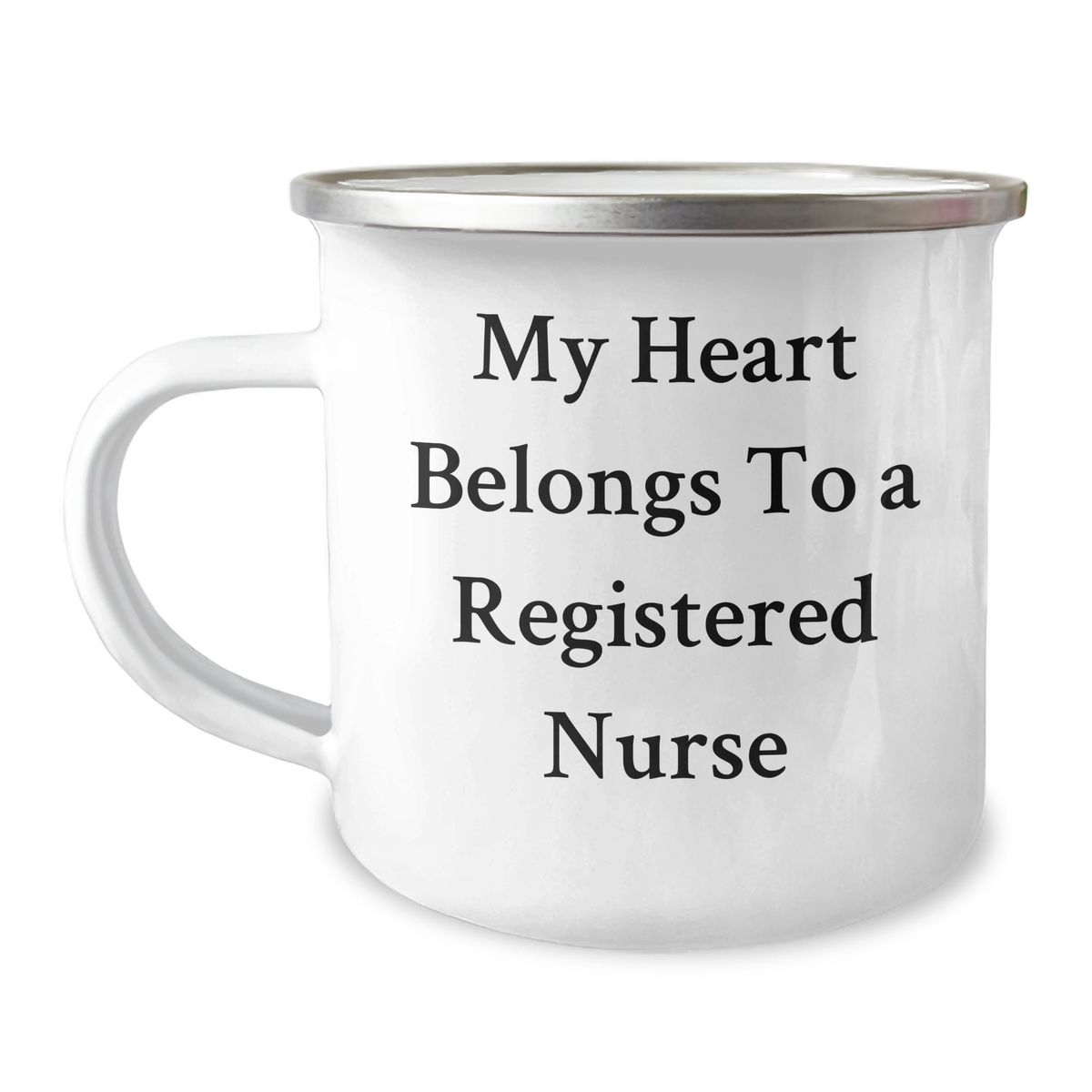 Funny Gift for Registered Nurse, My Heart Belongs To A Registered Nurse, Camping Mug for Father's Day Unique Gifts from Men to Friends - Gifts for Registered Nurse - Image 1