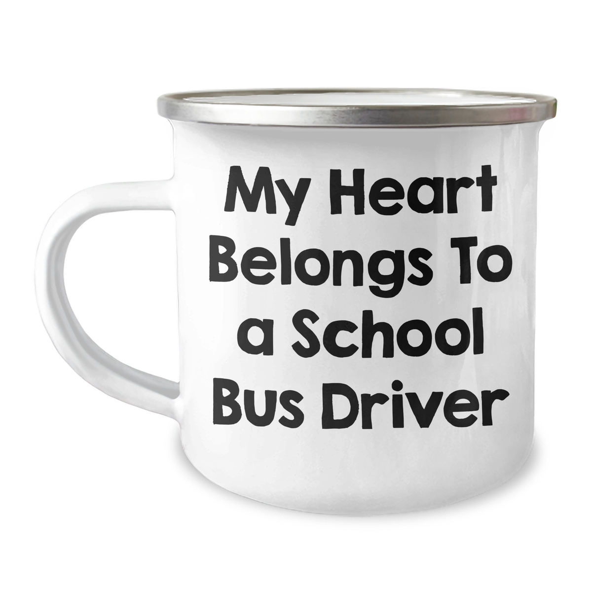 Funny School Bus Driver Gifts - My Heart Belongs To A School Bus Driver Stainless Steel Camping Mug, Perfect for Father's Day Unique Gifts from Men to School Bus Driver - Image 1