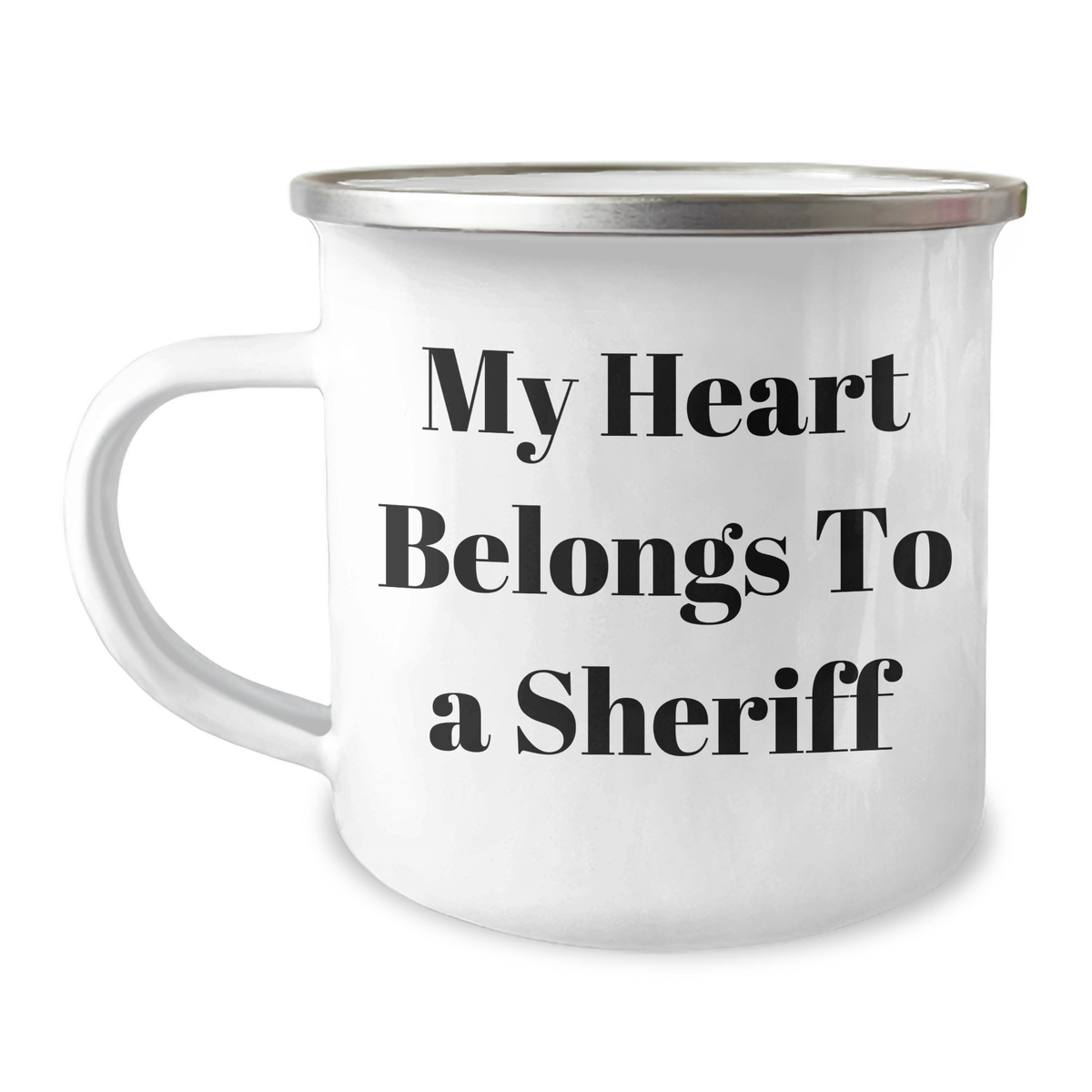 Sheriff Gifts from Campings for Father's Day, Funny Camping Mug - 'My Heart Belongs To A Sheriff', 12 oz Stainless Steel with Enamel Finish - Image 1