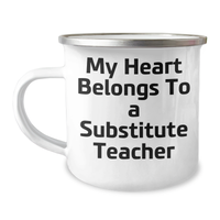 Load image into Gallery viewer, Funny Substitute Teacher Gifts from Family - My Heart Belongs To A Substitute Teacher, 12 oz Camping Mug for Father&#39;s Day Unique Gifts for Him - Image 1
