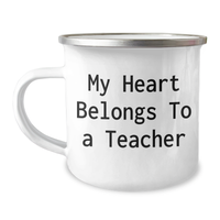 Load image into Gallery viewer, Funny Teacher Gifts from Friends - My Heart Belongs To A Teacher Camping Mug for Dad on Father&#39;s Day, Teacher Appreciation, or Any Occasion - Image 1
