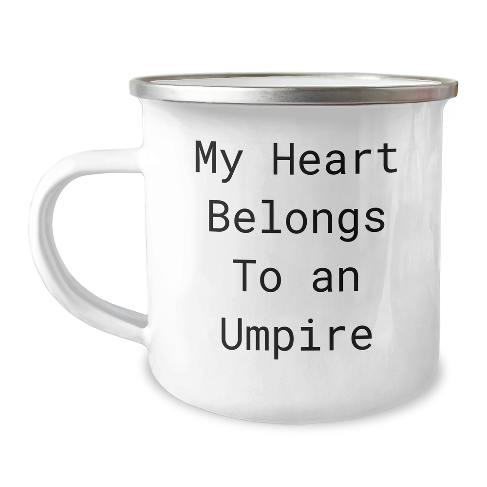 Funny Umpire Gifts From Men - My Heart Belongs To An Umpire Quote Camping Mug for Umpire Lovers on Father's Day - Image 1