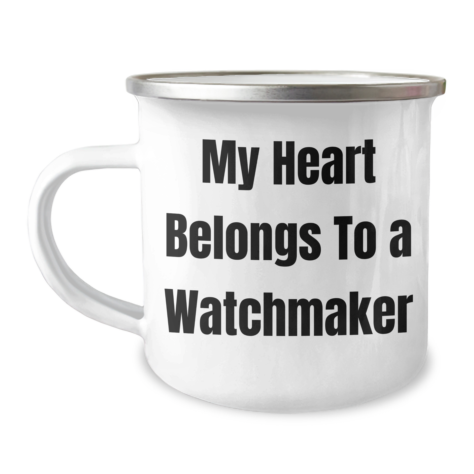 Watchmaker Gifts from Men for Father's Day - 'My Heart Belongs To A Watchmaker' Camping Mug, Stainless Steel with Enamel Finish - Image 1