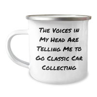 Load image into Gallery viewer, Classic Car Collecting Funny Camping Mug Gifts from Men to Classic Car Enthusiasts - The Voices In My Head Are Telling Me To Go Classic Car Collecting, Unique Gifts for Father&#39;s Day - Image 1
