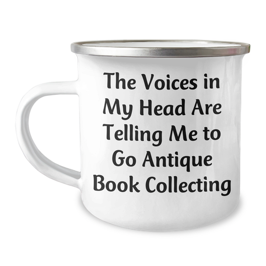Funny Antique Book Collecting Gifts - The Voices In My Head Are Telling Me To Go Antique Book Collecting Camping Mug, Father's Day Unique Gifts for Men, Women, Friends, Family - Image 1