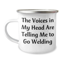 Load image into Gallery viewer, Welding Humor Gifts from Friends for Men on Father&#39;s Day - &#39;The Voices In My Head Are Telling Me To Go Welding&#39; Enamel Camping Mug - Image 1
