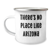 Load image into Gallery viewer, Arizona Gifts from Friends and Family - Unique Camping Mug with Quote &#39;There&#39;s No Place Like Arizona&#39; for Father&#39;s Day - Image 1
