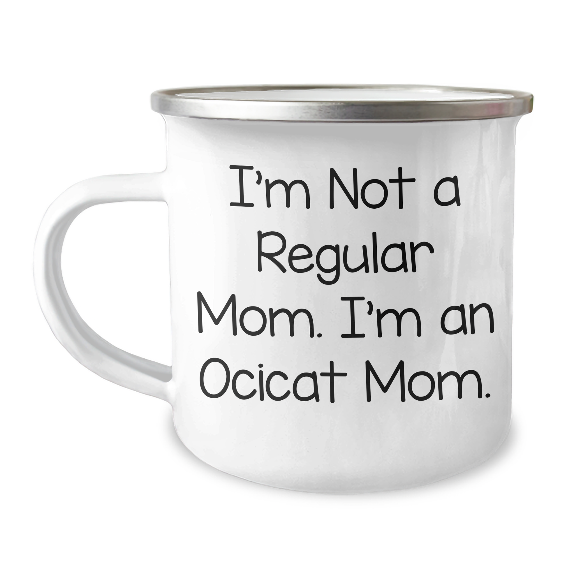 Ocicat Mom Gifts from Friends and Family - Funny Camping Mug for Her - I'm Not A Regular Mom. I'm An Ocicat Mom. - Unique Mother's Day Unique Gifts - Image 1