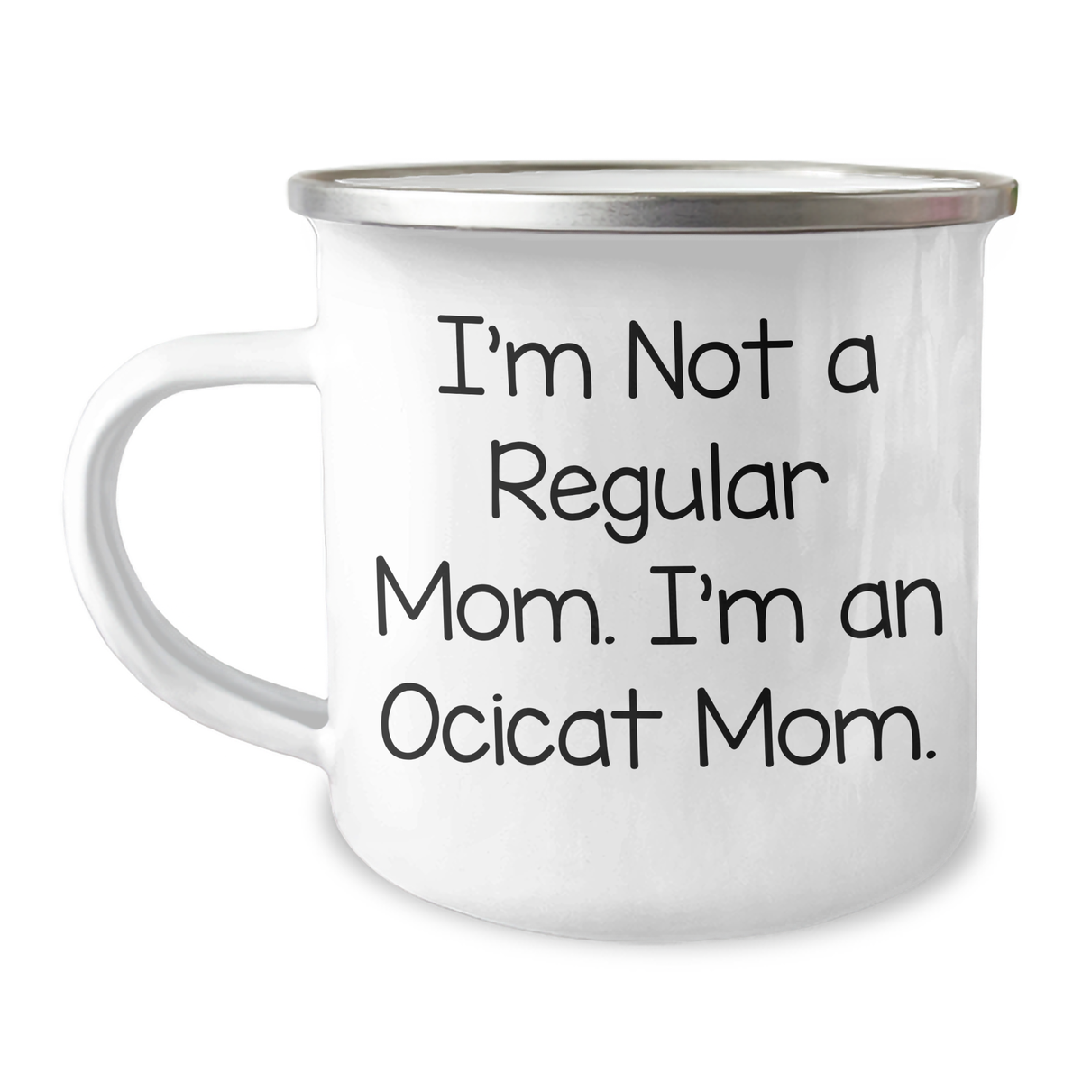 Ocicat Mom Gifts from Friends and Family - Funny Camping Mug for Her - I'm Not A Regular Mom. I'm An Ocicat Mom. - Unique Mother's Day Unique Gifts - Image 1