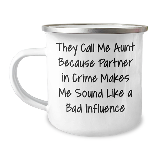 Funny Aunt Gifts from Family, Unique Camping Mug for Her - They Call Me Aunt Because Partner In Crime Makes Me Sound Like A Bad Influence, Perfect for Father's Day - Image 1