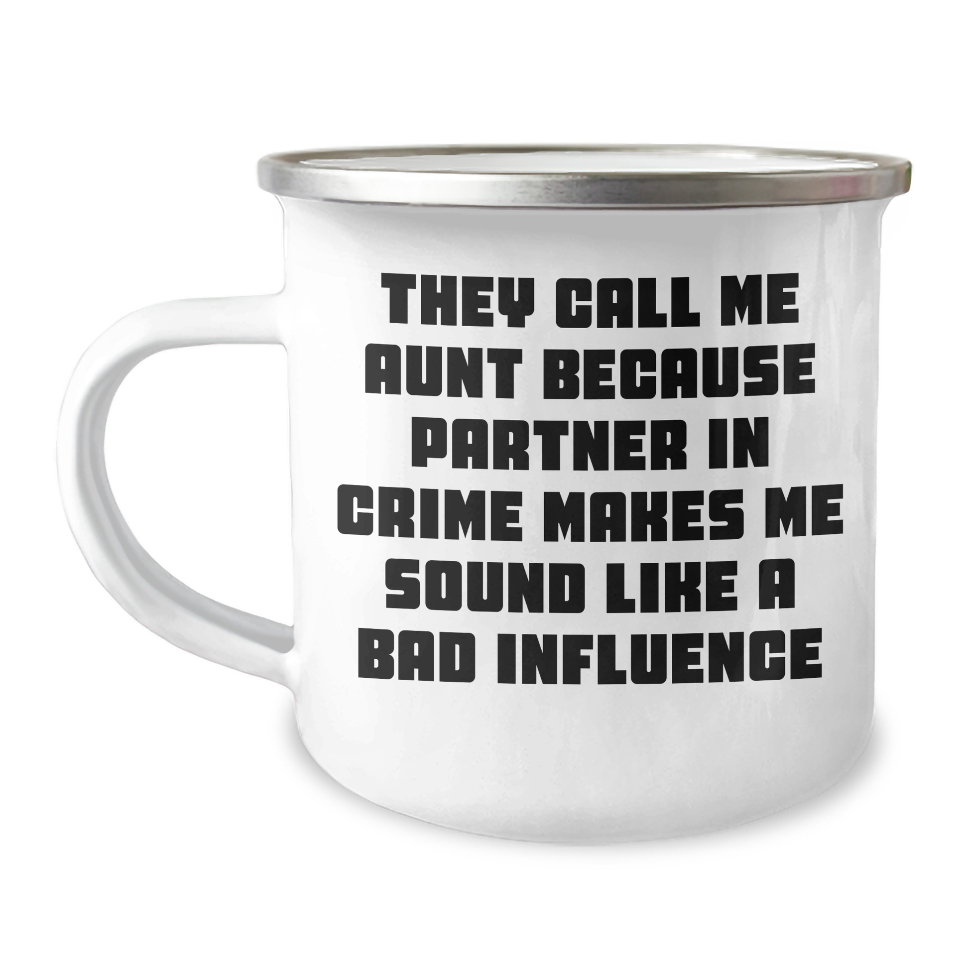 Funny Aunt Gifts for Men - Camping Mug 'They Call Me Aunt Because Partner In Crime Makes Me Sound Like A Bad Influence' - Gifts from Family for Father's Day - Image 1