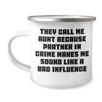 Load image into Gallery viewer, Funny Aunt Gifts for Men - Camping Mug &#39;They Call Me Aunt Because Partner In Crime Makes Me Sound Like A Bad Influence&#39; - Gifts from Family for Father&#39;s Day - Image 1
