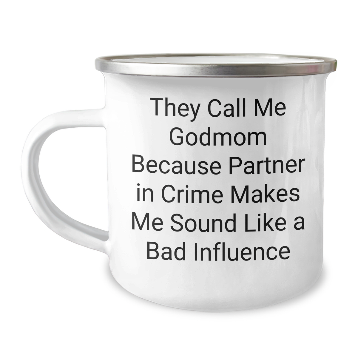 Godmom Gifts: Funny Camping Mug for Dad, 'They Call Me Godmom...' Enamel Print, 12 oz Stainless Steel - Gifts from Family to Men on Father's Day - Image 1
