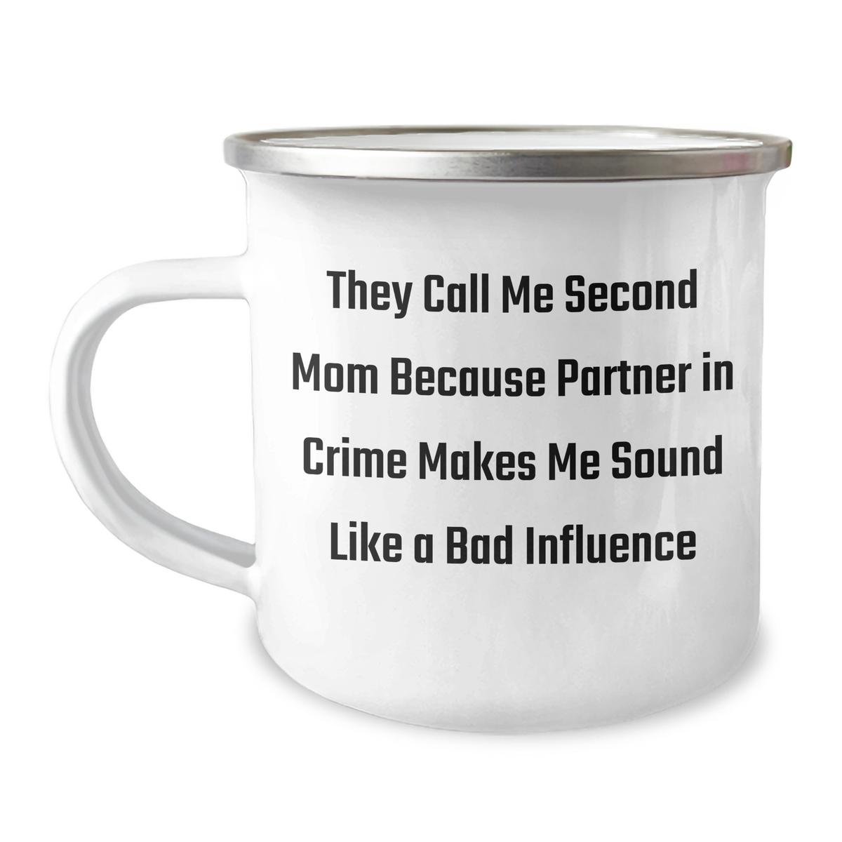 Second Mom Camping Mug, Funny Quote, Gifts from Family for Second Mom, Unique Father's Day Unique Gifts - Image 1
