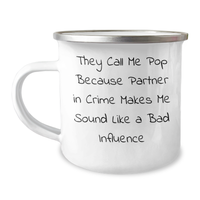 Load image into Gallery viewer, Funny Pop Gifts for Dad, Camping Mug with Quote &#39;They Call Me Pop Because Partner In Crime Makes Me Sound Like A Bad Influence&#39;, Perfect Father&#39;s Day Unique Gift from Men - Image 1
