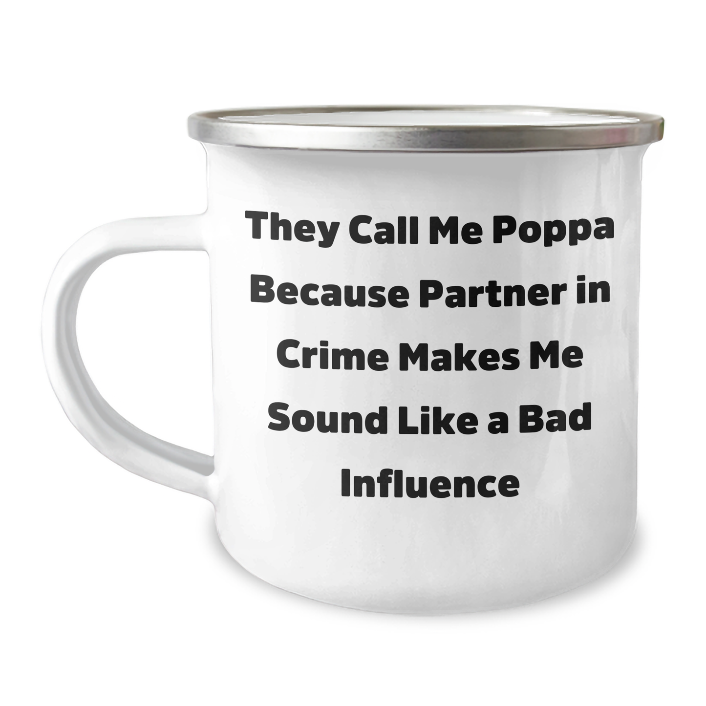 Funny Poppa Gifts, They Call Me Poppa Because Partner In Crime Makes Me Sound Like A Bad Influence, Camping Mug for Men, Unique Father's Day Presents from Family, Friends, Women - Image 1