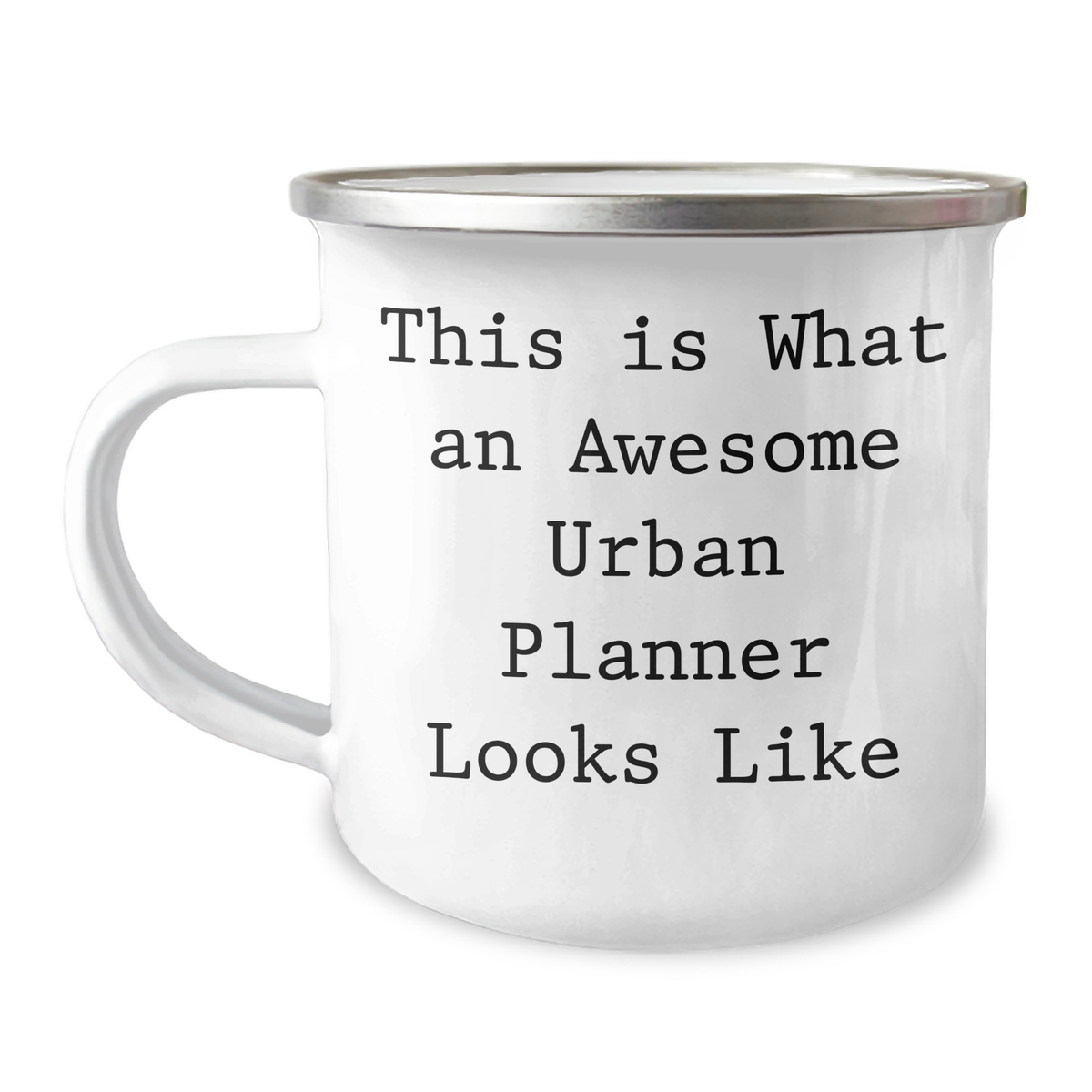 This Is What An Awesome Urban Planner Looks Like Camping Mug | 12oz Stainless Steel Enamel Funny Gifts for Urban Planners - Image 1