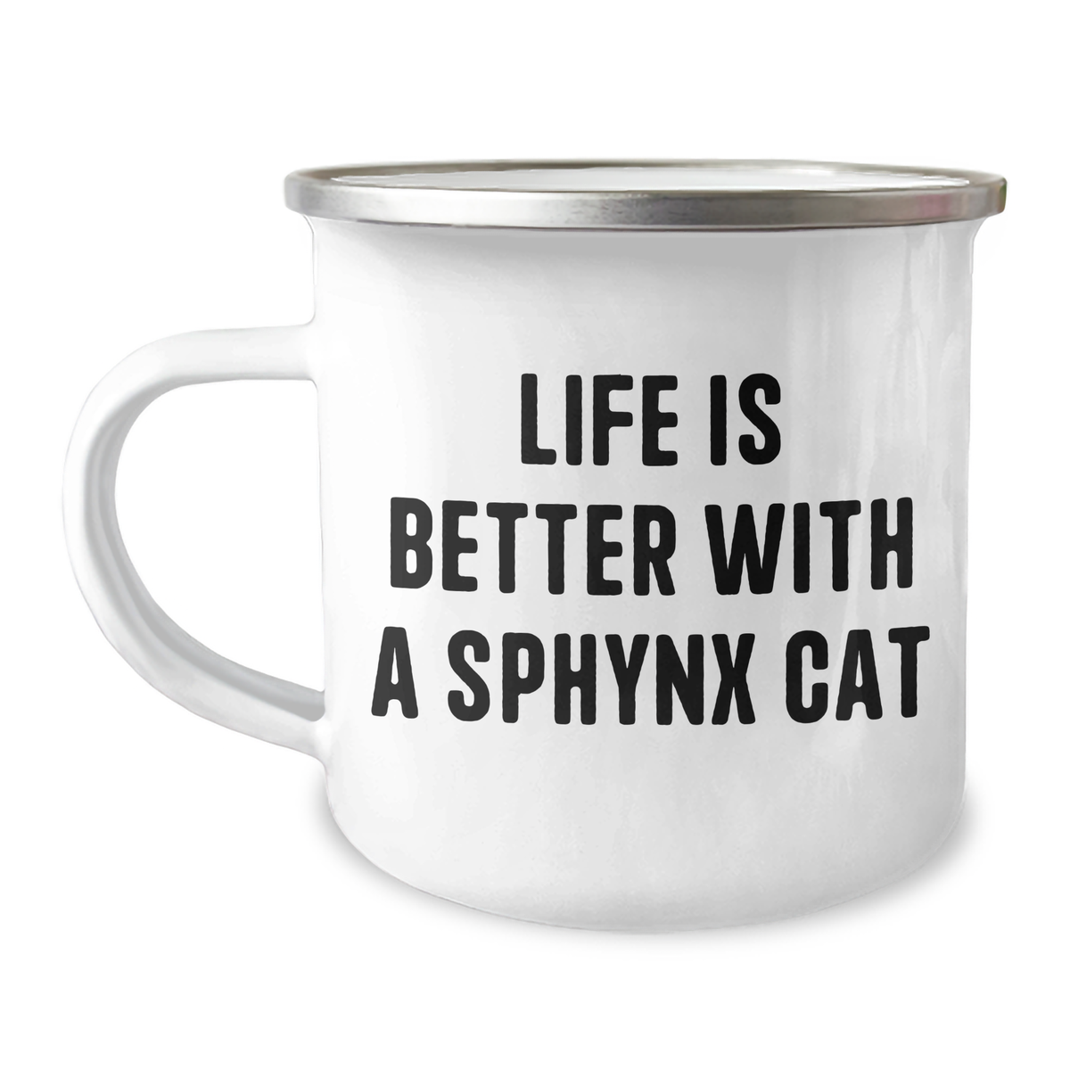 Sphynx Cat Lovers Unite Funny Camping Mug Gifts from Friends to Family - 'Life Is Better With A Sphynx Cat' - Unique Fathers Day Gift - Image 1