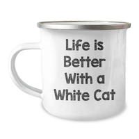 Load image into Gallery viewer, White Cat Camping Mug, Funny Quote &#39;Life Is Better With A White Cat&#39;, Gifts from Men to Family, Father&#39;s Day Unique Gifts - Image 1
