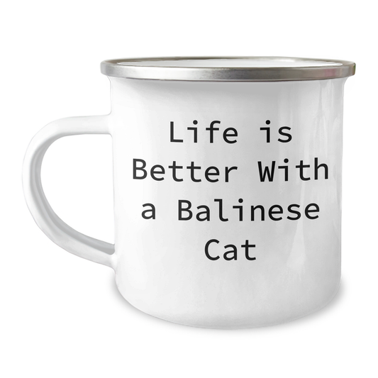 Unique Balinese Cat Gifts for Men Friends Family - Camping Mug with Life Is Better Quote, 12 oz Stainless Steel Enamel Finish, Father's Day Unique Gifts from Men to Balinese Cat Lovers - Image 1