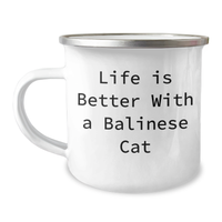 Load image into Gallery viewer, Unique Balinese Cat Gifts for Men Friends Family - Camping Mug with Life Is Better Quote, 12 oz Stainless Steel Enamel Finish, Father&#39;s Day Unique Gifts from Men to Balinese Cat Lovers - Image 1
