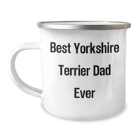 Load image into Gallery viewer, Funny Yorkshire Terrier Dog Dad Gifts from Men to Friends on Father&#39;s Day, Best Camping Mug for Dad Ever, &#39;Best Yorkshire Terrier Dog Dad Ever&#39; Quote - Image 1
