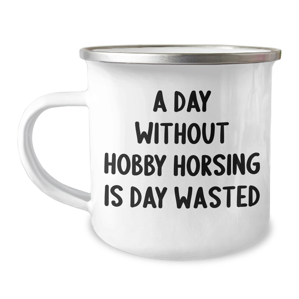 Hobby Horsing Enthusiasts Gifts from Friends for Men, 'A Day Without Hobby Horsing Is Day Wasted' Camping Mug, Father's Day Unique Gifts - Image 1