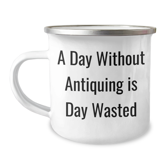 Antiquing Gifts from Friends for the Man Who Lives for A Day Without Antiquing Is Day Wasted, Funny Camping Mug for Father's Day - Image 1