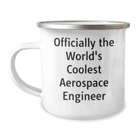 Load image into Gallery viewer, Aerospace Engineer Gifts - Funny Camping Mug for Mom - &#39;Officially The World&#39;s Coolest Aerospace Engineer&#39; - Gifts from Friends to Family - Image 1
