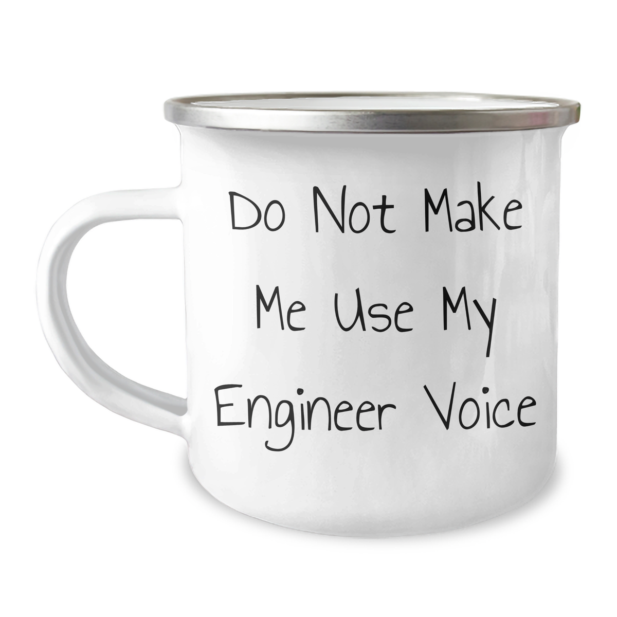 Funny Engineer Gifts, Camping Mug, Do Not Make Me Use My Engineer Voice, Gifts from Family, Mother's Day Unique Gifts for Engineer - Image 1