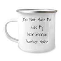 Load image into Gallery viewer, Funny Maintenance Worker Gifts for Men, Unique Camping Mug for Dad on Father&#39;s Day - &#39;Do Not Make Me Use My Maintenance Worker Voice&#39; - Image 1
