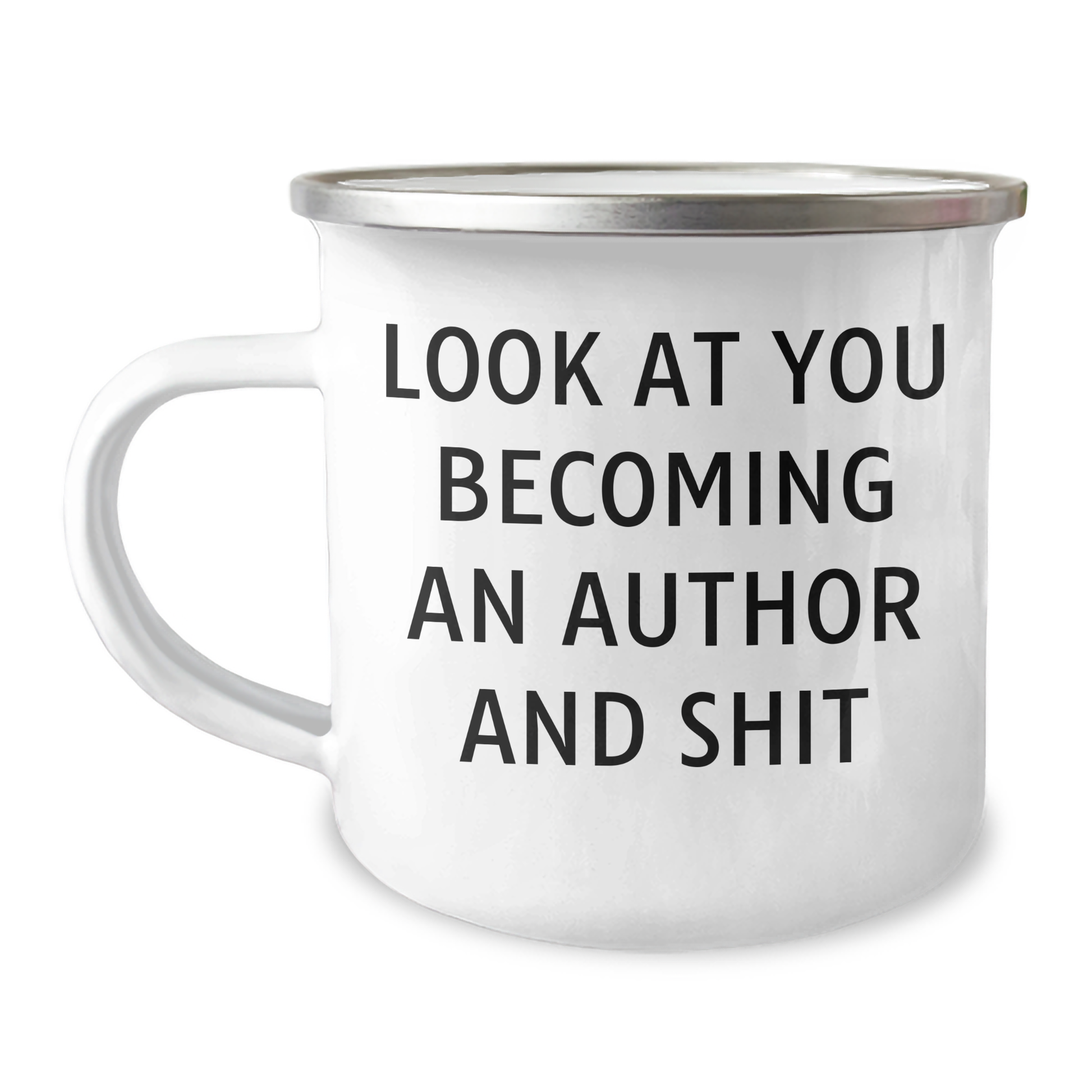 Author's Humorous Camping Mug, Funny Gift from Friends, Mother's Day Unique Gifts for Author, 'Look At You Becoming An Author And Shit' - Image 1