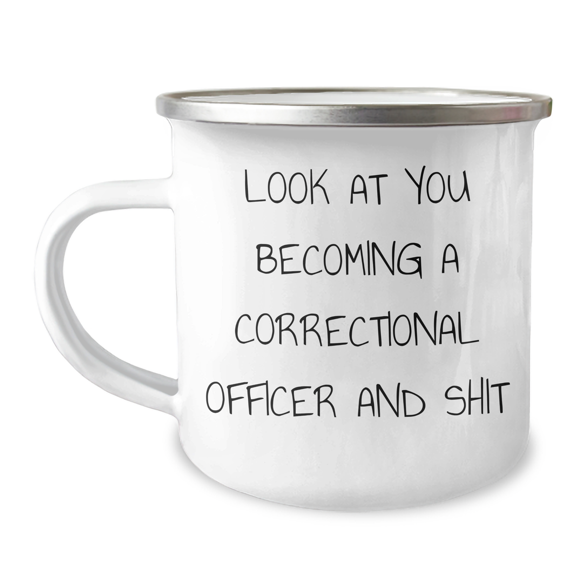 Funny Correctional Officer Gifts for Mother's Day, 'Look At You Becoming A Correctional Officer And Shit' Quote, Camping Mug for Correctional Officer's Wife, Mom, or Friend Gifts from Family - Image 1