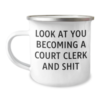 Load image into Gallery viewer, Funny Court Clerk Gifts for Him - Look At You Becoming A Court Clerk And Shit - Camping Mug, 12 oz Capacity, Stainless Steel with Enamel Finish - Gifts from Men to Court Clerk on Father&#39;s Day - Image 1

