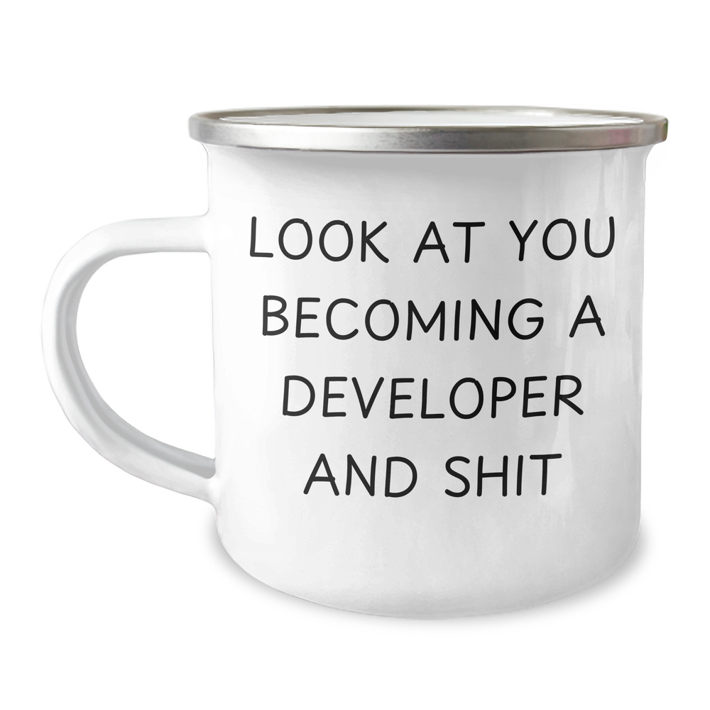 Funny Developer Gifts for Him Camping Mug, 'Look At You Becoming A Developer And Shit' - Gifts from Men to Family - Father's Day Unique Gifts - Image 1