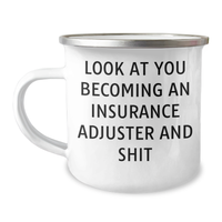 Load image into Gallery viewer, Funny Insurance Adjuster Gifts, Camping Mug for Men, Father&#39;s Day Unique Gifts from Friends, &#39;Look At You Becoming An Insurance Adjuster And Shit&#39; Mug - Image 1
