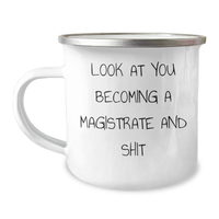 Load image into Gallery viewer, Magistrate Gifts from Friends, Funny Quote for Mother&#39;s Day Unique Gifts, 12 oz Camping Mug - Image 1
