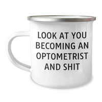 Load image into Gallery viewer, Funny Optometrist Gifts for Dad - Look At You Becoming An Optometrist And Shit, Camping Mug for Father&#39;s Day from Family - Image 1
