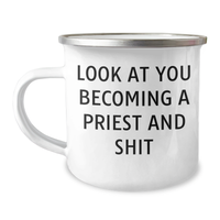 Load image into Gallery viewer, Funny Priest Gifts for Him - Camping Mug with &#39;Look At You Becoming A Priest And Shit&#39; Quote, Gifts from Friends, Family, or Coworkers for Father&#39;s Day, Unique Men&#39;s Gift - Image 1
