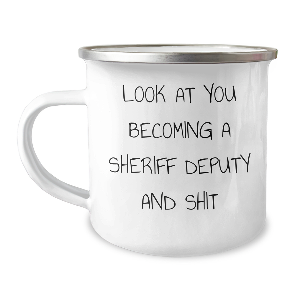 Sheriff Deputy Gifts, Funny Quote Camping Mug for Graduation, Unique Sheriff Deputy Mug from Friends, Sheriff Deputy, Men, Women, Gifts for Sheriff Deputy - Image 1