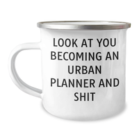 Load image into Gallery viewer, Funny Urban Planner Gifts, &#39;Look At You Becoming An Urban Planner And Shit&#39; Camping Mug for Graduation, Gifts from Friends to Urban Planner - Image 1

