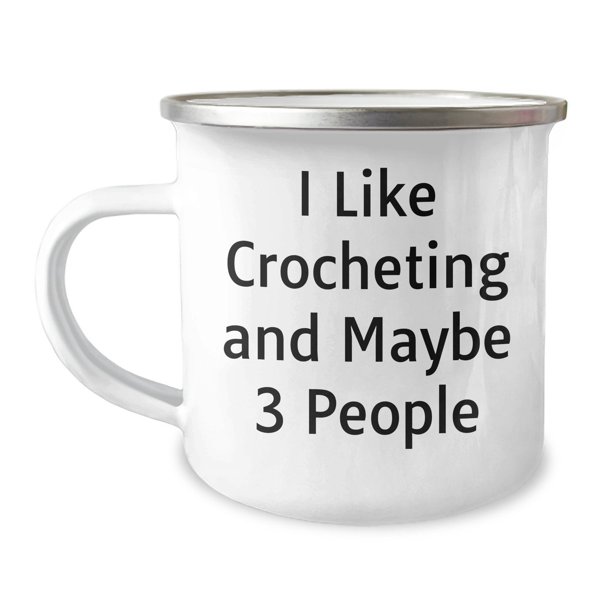 Crocheting Enthusiasts, Camping Mugs, and Mom's Special Day - 'I Like Crocheting And Maybe 3 People' Quote - Image 1