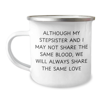 Load image into Gallery viewer, Stepsister Gifts, Funny Camping Mug, &#39;Although My Stepsister And I May Not Share The Same Blood, We Will Always Share The Same Love&#39;, Gifts from Men to Sisters, Unique Father&#39;s Day Unique Gifts - Image 1
