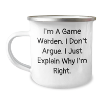 Load image into Gallery viewer, Funny Game Warden Gifts from Men to Family - I'm Right - 12 oz Camping Mug for Mother's Day - Image 1
