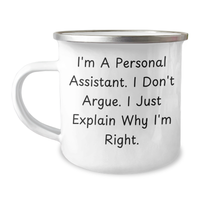 Load image into Gallery viewer, Personal Assistant Funny Camping Mug Gifts from Friends, Gifts for Dad on Father&#39;s Day, I&#39;m Right Quote - Image 1
