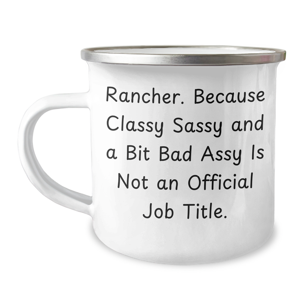 Rancher Gifts Funny Quote Camping Mug, Gifts from Friends and Family, Father's Day Unique Gifts for Rancher, 12 oz Stainless Steel with Enamel Finish - Image 1