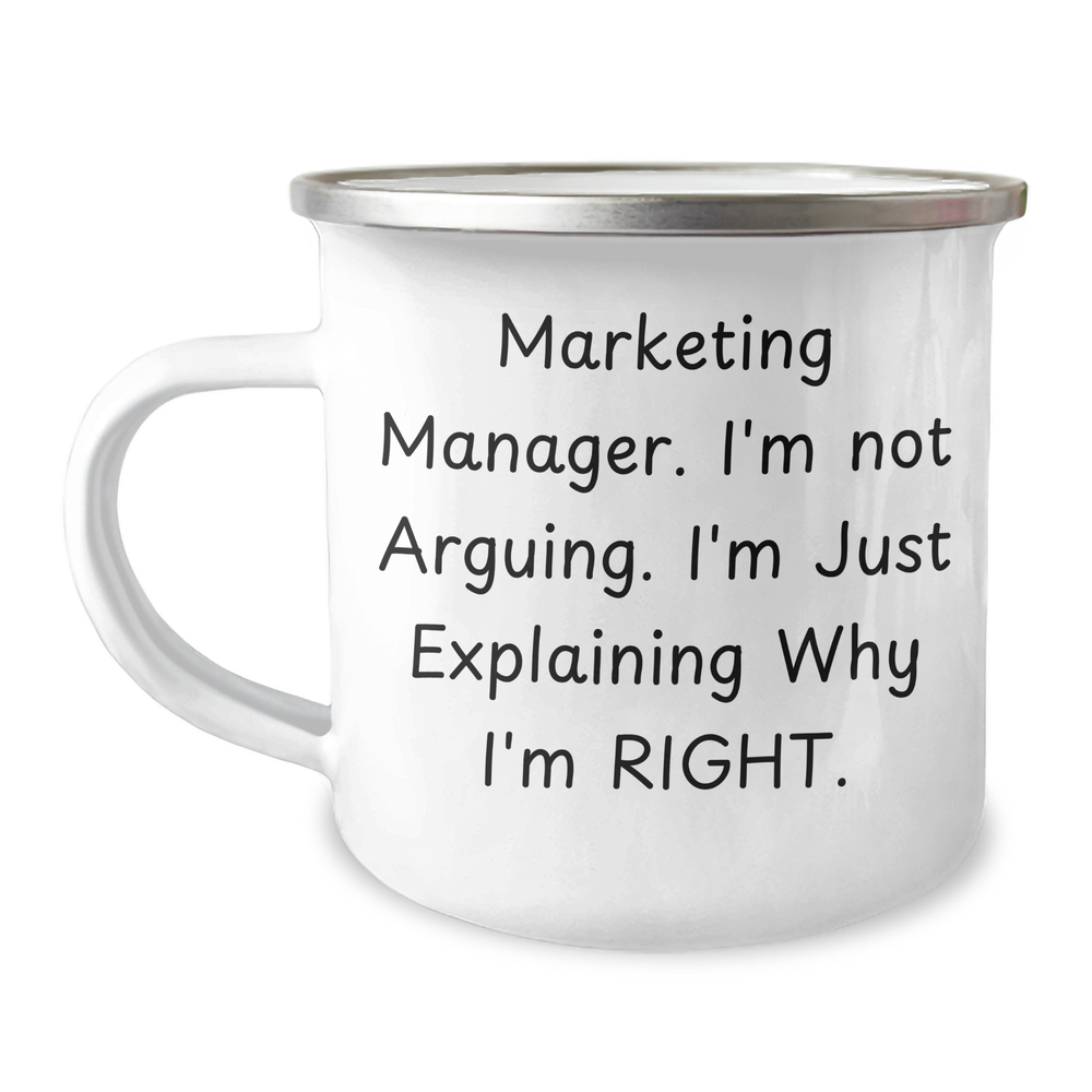 Marketing Manager Gifts, Funny Camping Mug, 'I'm Not Arguing. I'm Just Explaining Why I'm Right.' for Men, Family, Friends, Unique Father's Day Unique Gifts from Coworkers - Image 1